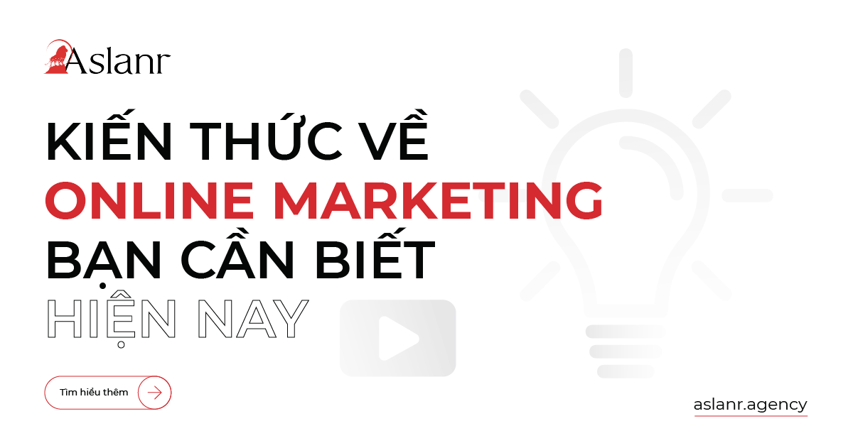 kien-thuc-ve-online-marketing-ban-can-biet-hien-nay