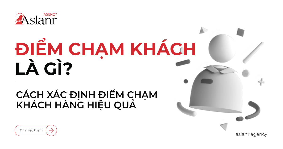 diem-cham-khach-hang-la-gi-cach-xac-dinh-diem-cham-khach-hang-hieu-qua-banner