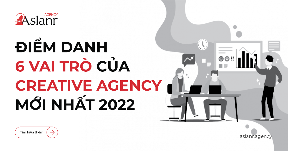 diem-danh-6-vai-tro-cua-creative-agency-moi-nhat-2022-banner