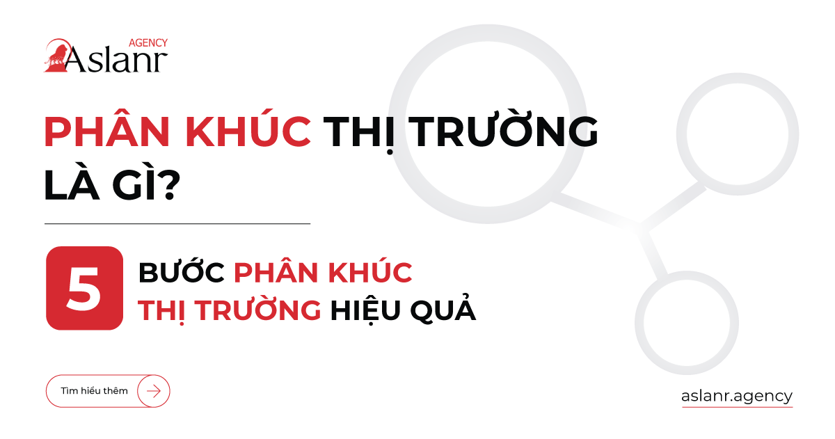 phan-khuc-thi-truong-la-gi-5-buoc-phan-khuc-thi-truong-hieu-qua