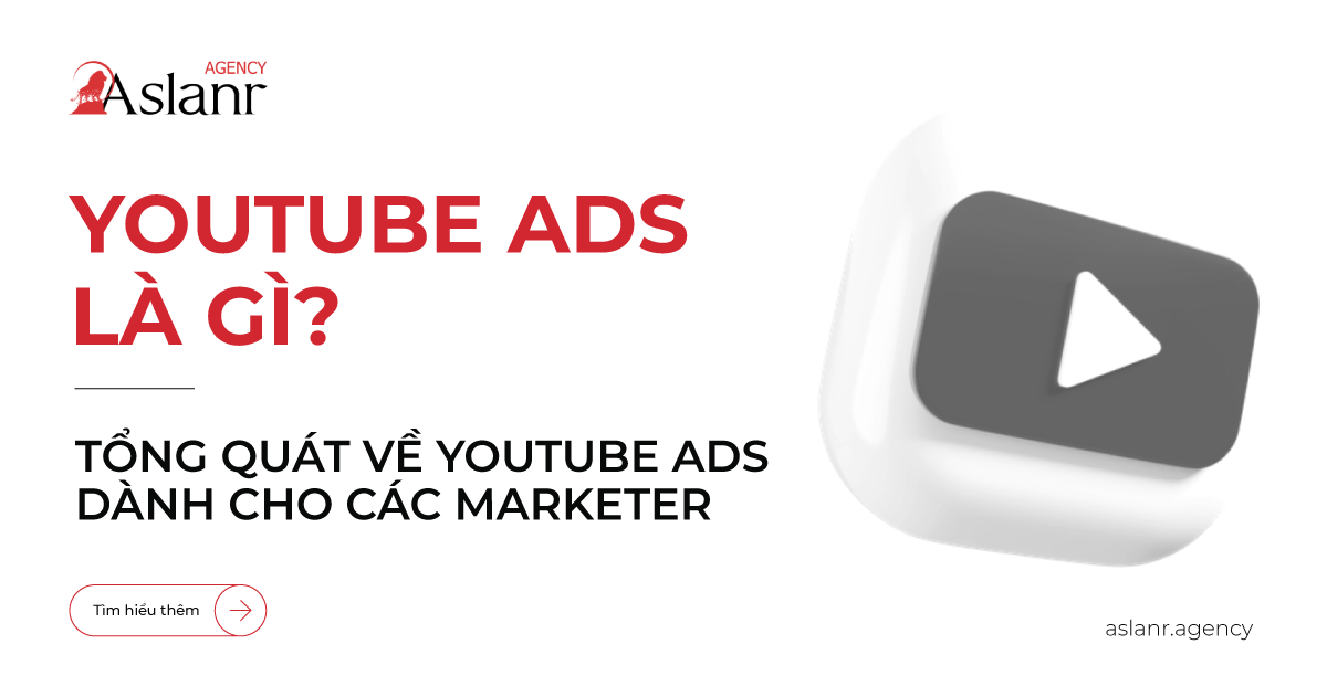 youtube-ads-la-gi-tong-quat-ve-youtube-ads-danh-cho-cac-marketer