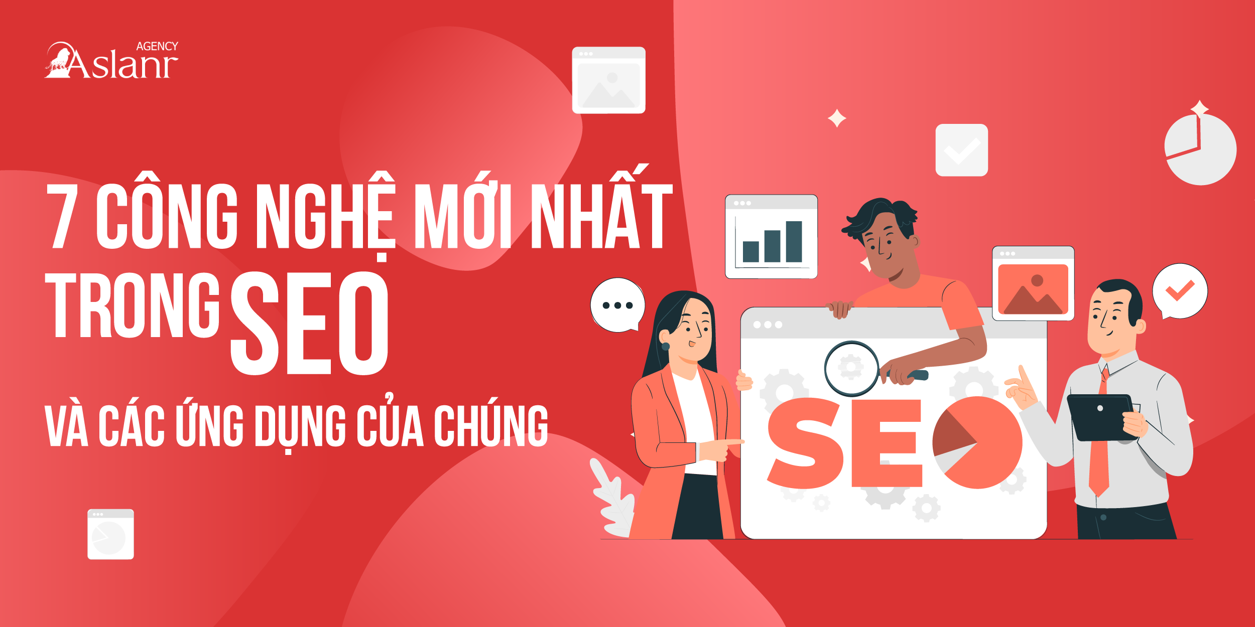 7 công nghệ mới nhất trong SEO và các ứng dụng của chúng