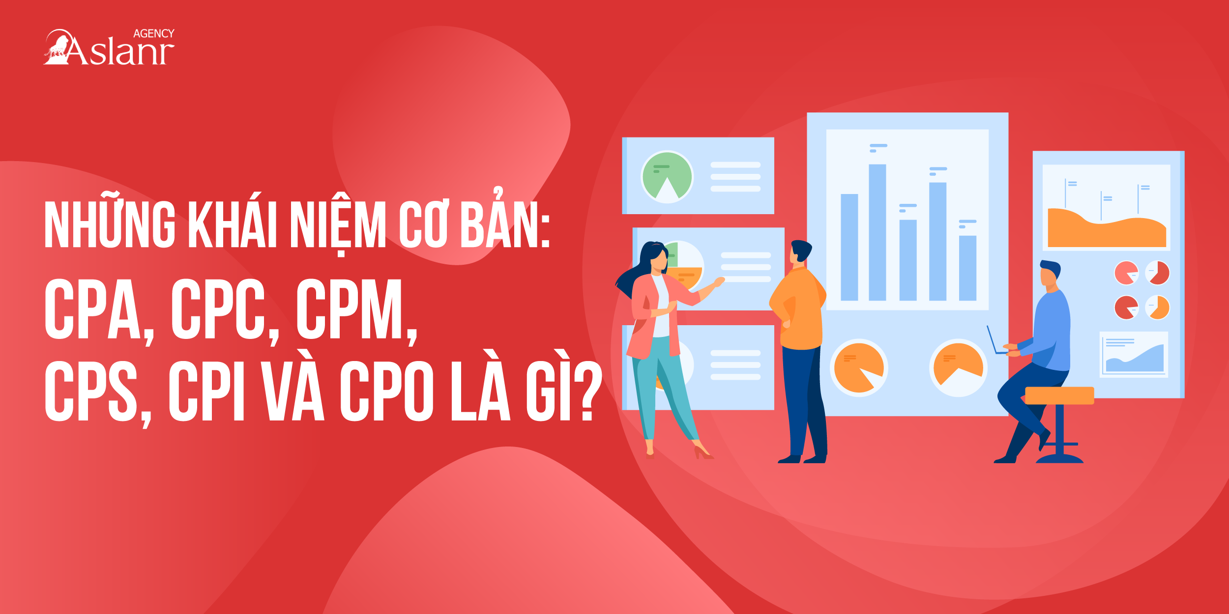 nhung-khai-niem-co-ban-cpa-cpc-cpm-cps-cpi-va-cpo-la-gi