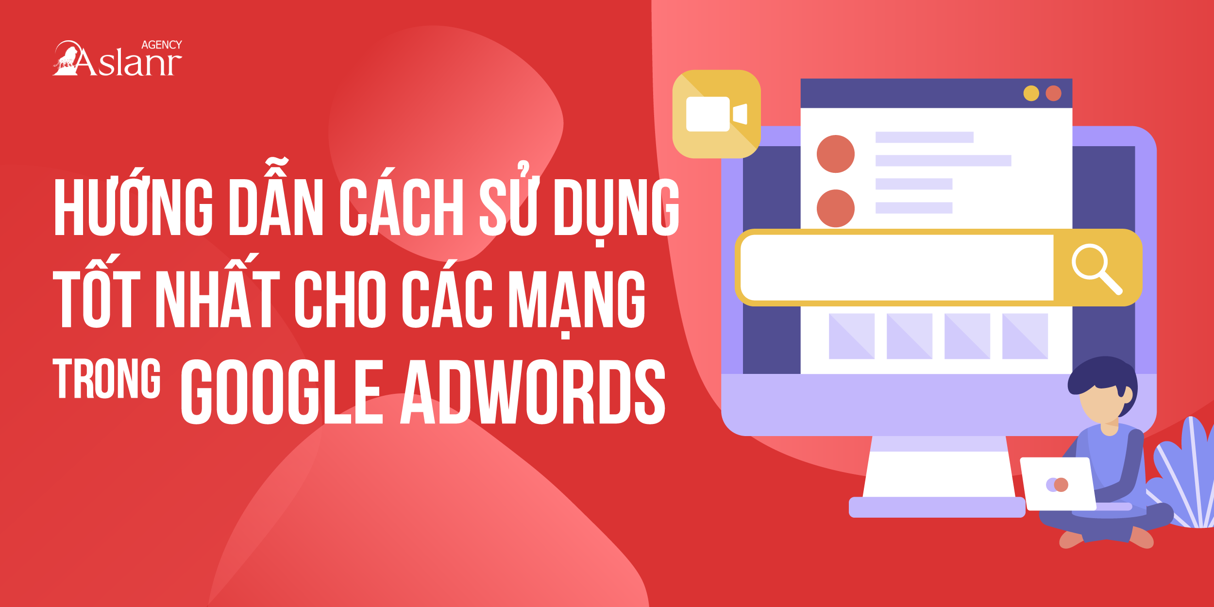 huong-dan-cach-su-dung-tot-nhat-cho-cac-mang-trong-google-adwords