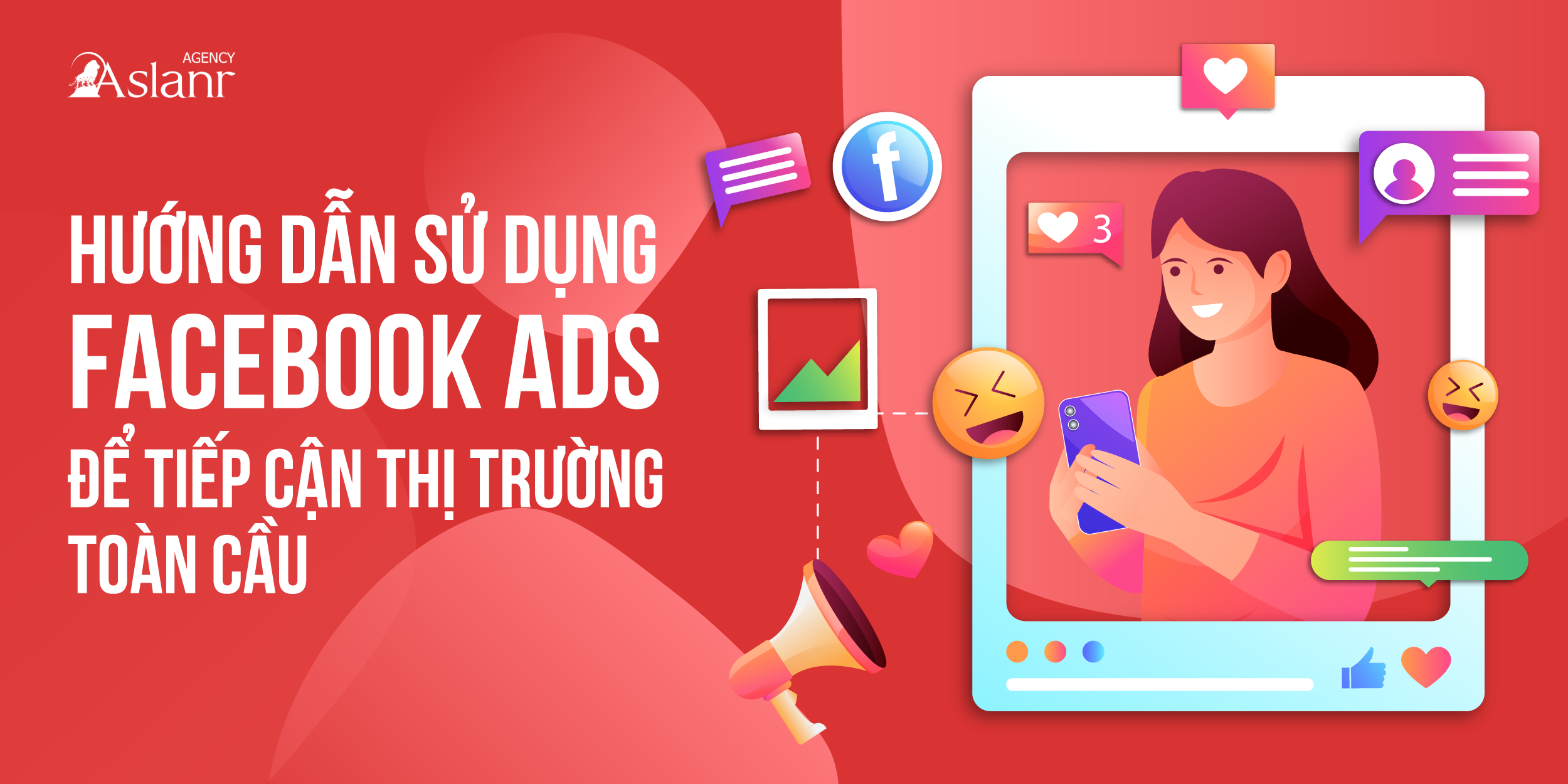 huong-dan-su-dung-facebook-ads-de-tiep-can-thi-truong-toan-cau