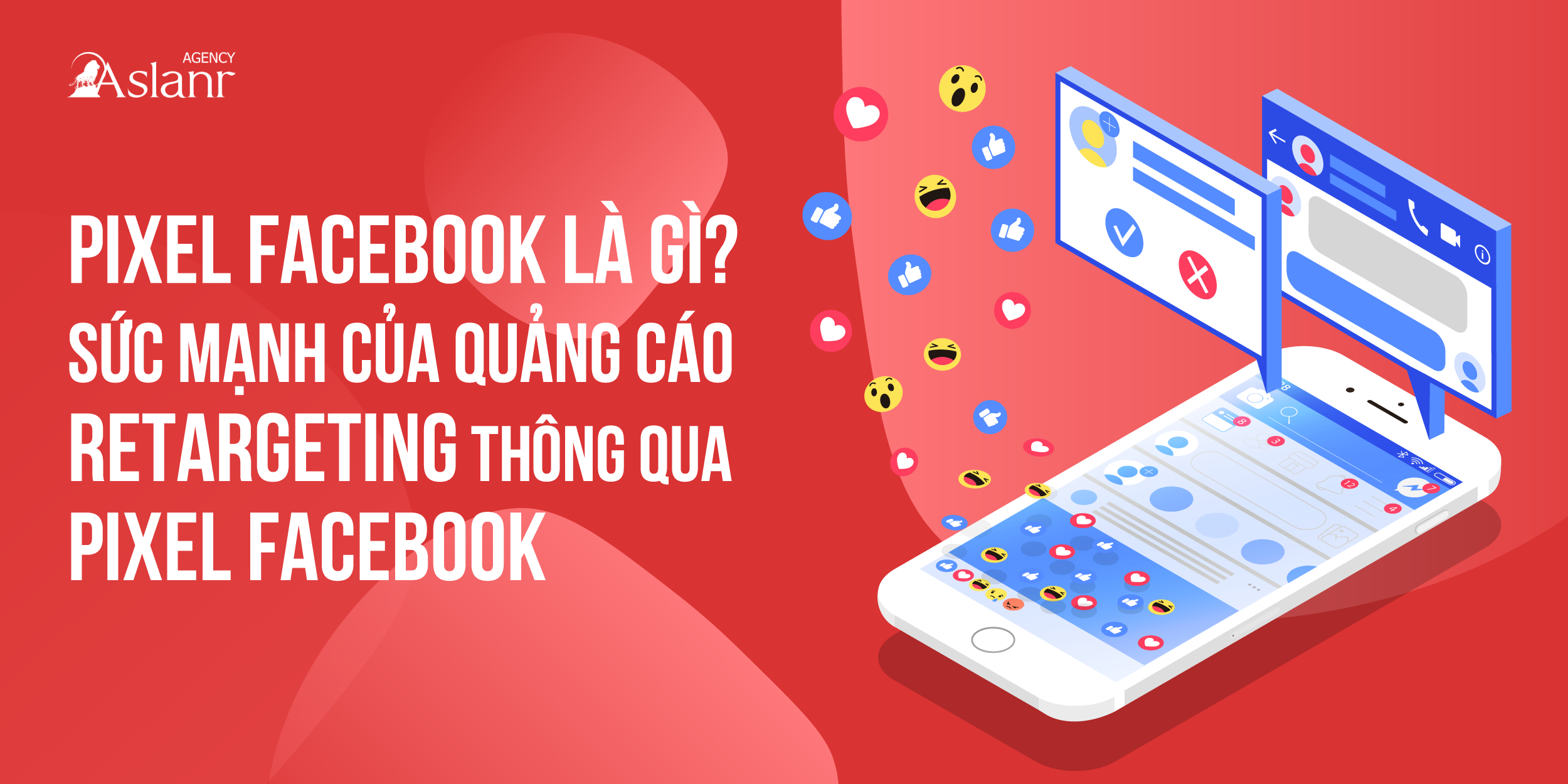 pixel-facebook-la-gi-suc-manh-cua-quang-cao-retargeting-thong-qua-pixel-facebook