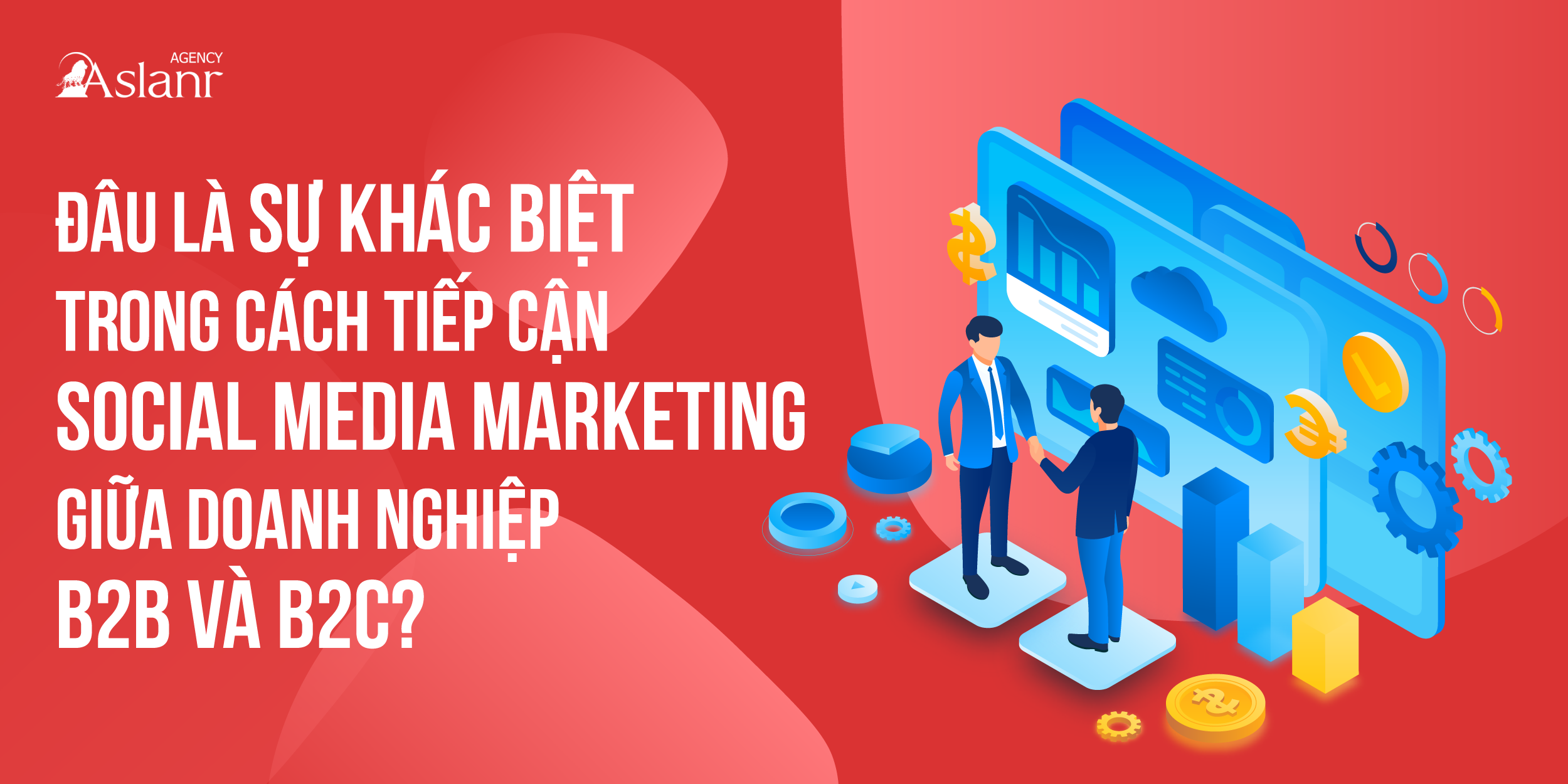 dau-la-su-khac-biet-trong-cach-tiep-can-social-media-marketing-giua-doanh-nghiep-B2B-va-B2C